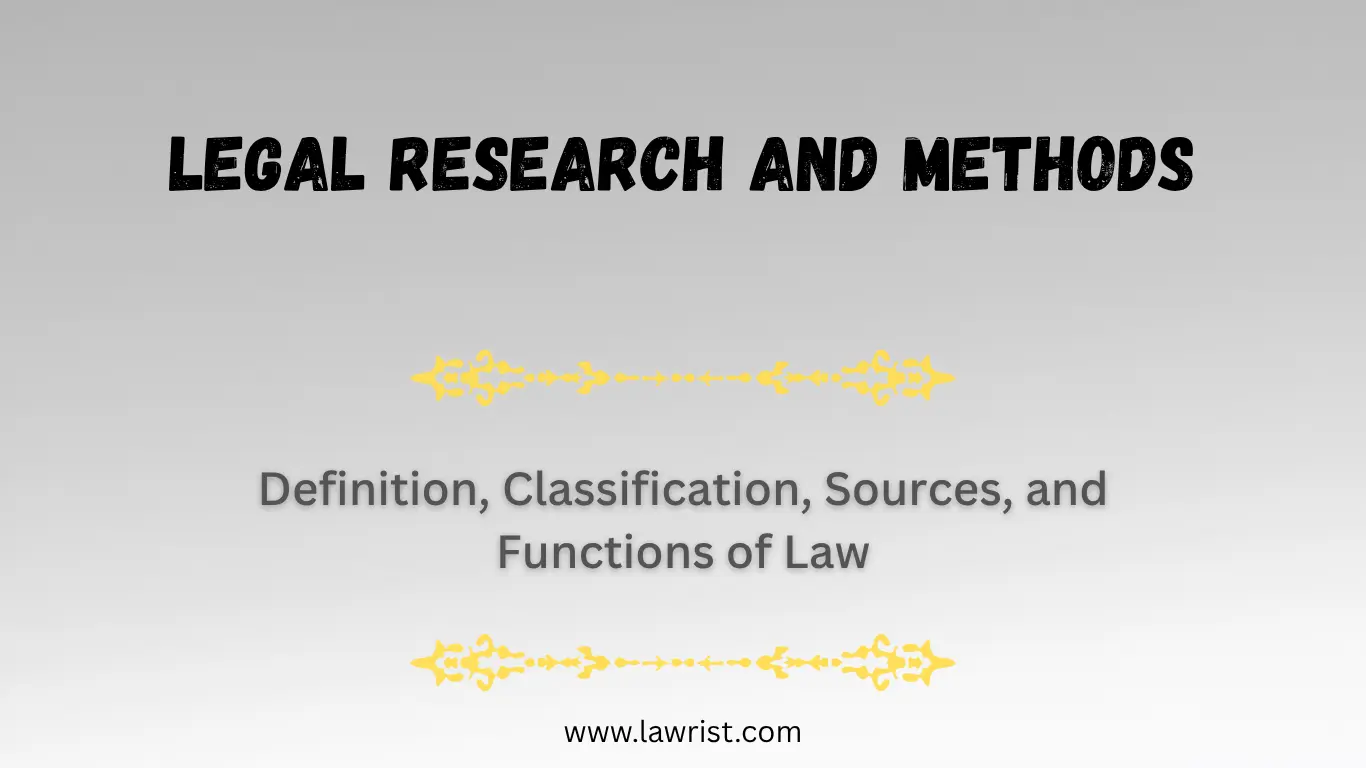 Definition, Classification, Sources, and Functions of Law